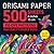 Origami Paper 500 Sheets Ti...