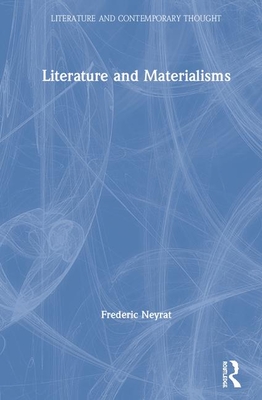 Literature and Materialisms (Hardcover)