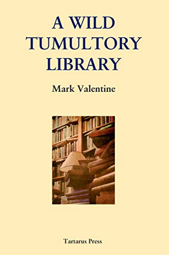 A Wild Tumultory Library (Kindle Edition)