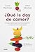 ¿Qué le doy de comer?: Una guía para que los más pequeños coman de forma saludable