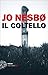 Il coltello by Jo Nesbø