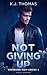 Not Giving up (Ridgeside High #1)