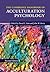 The Cambridge Handbook of Acculturation Psychology (Cambridge Handbooks in Psychology)