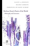 Merleau-Ponty's Poetic of the World: Philosophy and Literature