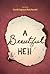 A Beautiful Hell