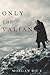 Only the Valiant (The Way of Steel #2)