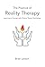 The Practice of Reality The...