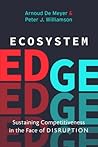 Ecosystem Edge: Sustaining Competitiveness in the Face of Disruption