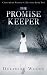 The Promise Keeper by Delphine Woods