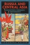Russia and Central Asia by Shoshana Keller Russia and Central Asia by Shoshana Keller