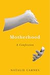 Motherhood: A Con...