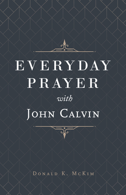 Everyday Prayer with John Calvin (Hardcover)