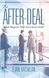 The After-Deal: What Happens After You Close A Deal? (HC) The After-Deal: What Happens After You Close A Deal?