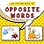 The Picture Book of Opposite Words: With their usage in sentences