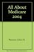 All About Medicare 2004