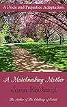 A Matchmaking Mother by Jann Rowland A Matchmaking Mother by Jann Rowland