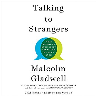 Talking to Strangers: What We Should Know About the People We Don’t Know