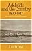 Adelaide and the country, 1870-1917;: Their social and political relationship