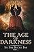 The Age of Darkness: The Ti...