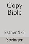 Copy Bible: Esther 1-5 Copy Bible: Esther 1-5