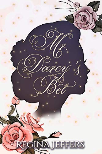 Mr. Darcy's Bet (Kindle Edition)