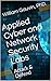 Applied Cyber and Network Security Labs