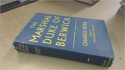 The Marshal Duke of Berwick: The Picture of an Age