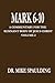 Mark 6 -10: A Commentary Fo...