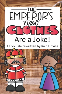 The Emperor's New Clothes: A Retold Folk Tale to Find the Meaning (Paperback)