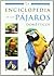 La enciclopedia de los pajaros domesticos / The Encyclopedia of Domestic Birds