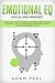 Emotional EQ: Learn How to Boost Your EQ and Improve Relationships and Social Skills, Increase Self Confidence and Self Discipline in Business and Life (Focus and Mindset)