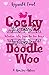 Cocky Doodle Woo by Reginald Fowl