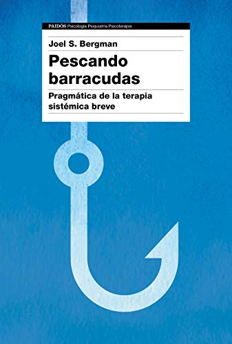 Pescando barracudas: Pragmática de la terapia sistémica breve (Kindle Edition)