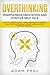 Overthinking: How to Eliminate Anxiety, Stress and Negative Thinking, Declutter Your Mind and Achieve Your Goals with Powerful Programs (Mindfulness Meditation and Positive Self Talk)