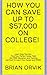 How You Can Save Up To $57,...