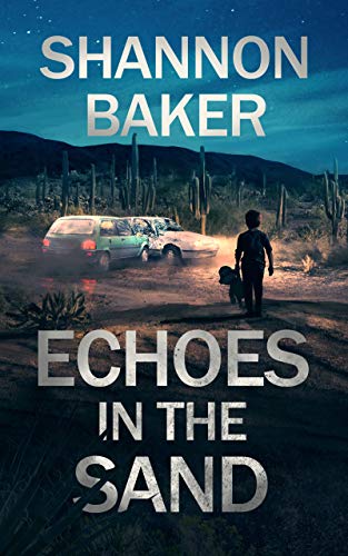 Echoes in the Sand (Michaela Sanchez Southwest Crime Thrillers, #1)