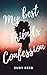 My Best Friends Confession