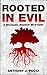 Rooted in Evil (Michael Bis...