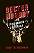 Doctor Nobody and the Lower Animals by Schuy R Weishaar