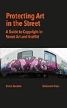 Protecting Art in the Street  by Enrico Bonadio