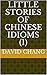 Little Stories of Chinese I...