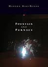 Fountain and Furnace Fountain and Furnace