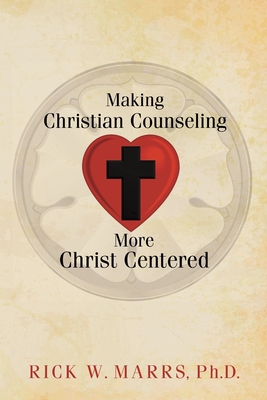Making Christian Counseling More Christ Centered (Paperback)
