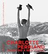 Charlotte Perriand: Inventing A New World Charlotte Perriand: Inventing A New World
