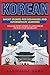 Korean Short Stories for Beginners and Intermediate Learners: Engaging Short Stories to Learn Korean and Build Your Vocabulary