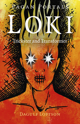 Pagan Portals - Loki: Trickster and Transformer (Paperback)