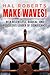 Make Waves!: Be a Relentles...