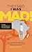 They Said I Was Mad!: Think...