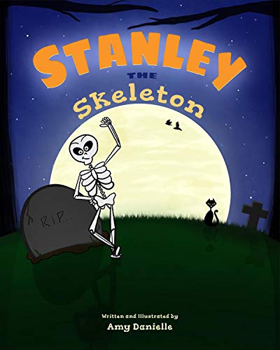Stanley the Skeleton (Kindle Edition)