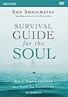 Survival Guide for the Soul Video Study: How to Flourish Spiritually in a World that Pressures Us to Achieve